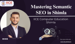 Mastering Semantic SEO in Shimla | IICE Computer Education Shimla