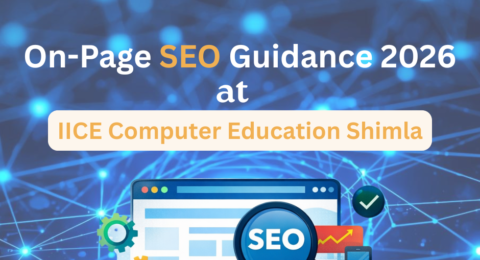 On-page SEO guidance 2026 by IICE Computer Education Shimla
