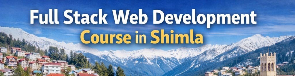 Full Stack Web Development Course in Shimla
