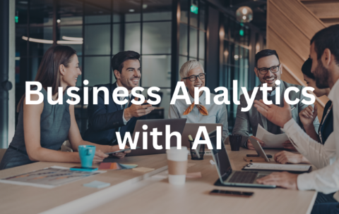 Business Analytics with AI